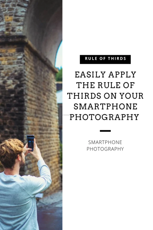 illustrative-case-studies-rule-of-thirds-in-smartp - How the Rule of Thirds Boosts Smartphone Photography Skills